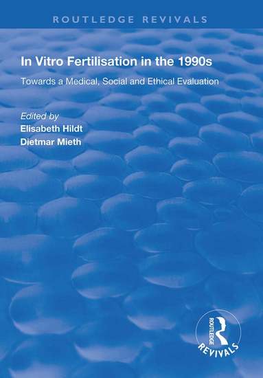 Elisabeth Hildt, Dietmar Mieth - In Vitro Fertilisation in the 1990s, Häftad