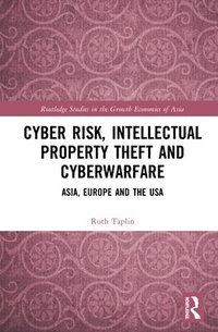 bokomslag Cyber Risk, Intellectual Property Theft and Cyberwarfare