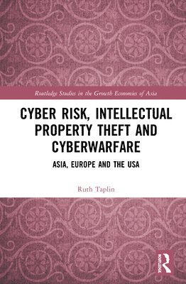 Cyber Risk, Intellectual Property Theft and Cyberwarfare 1