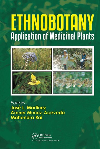 José L. Martinez, Amner Muñoz-Acevedo, Mahendra Rai - Ethnobotany, Inbunden