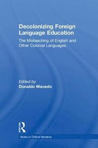 bokomslag Decolonizing Foreign Language Education