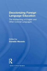 bokomslag Decolonizing Foreign Language Education