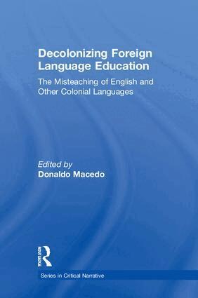 Donaldo Macedo - Decolonizing Foreign Language Education, Inbunden