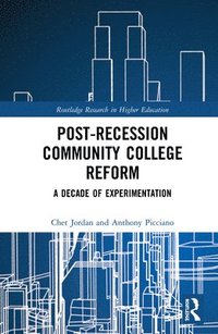 bokomslag Post-Recession Community College Reform
