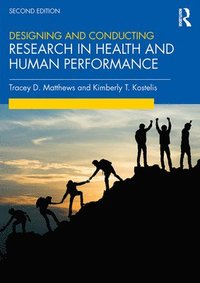 bokomslag Designing and Conducting Research in Health and Human Performance