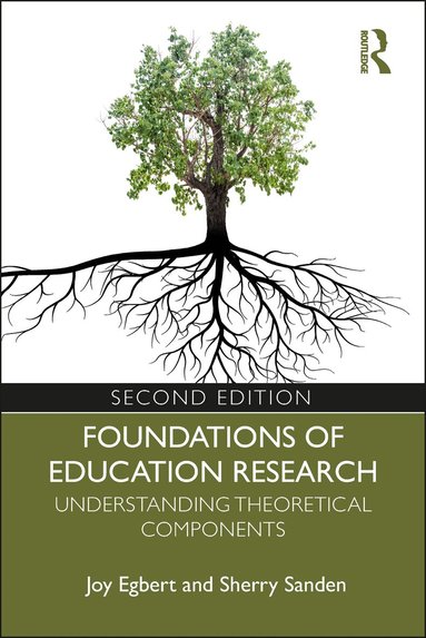 Joy Egbert, Sherry Sanden - Foundations of Education Research, Häftad