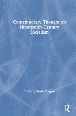 Contemporary Thought on Nineteenth Century Socialism 1