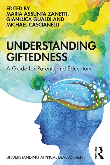 Maria Assunta Zanetti, Gianluca Gualdi, Michael Cascianelli - Understanding Giftedness, Inbunden