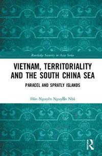 bokomslag Vietnam, Territoriality and the South China Sea