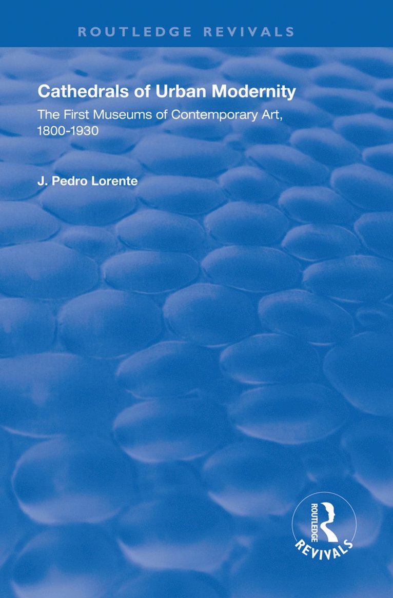 J. Pedro Lorente - Cathedrals of Urban Modernity, Inbunden