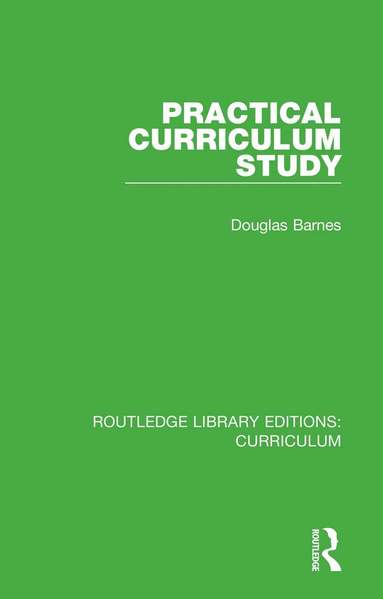 Douglas Barnes - Practical Curriculum Study, Häftad