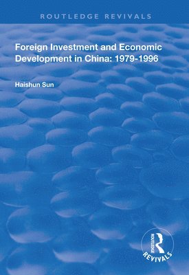 bokomslag Foreign Investment and Economic Development in China