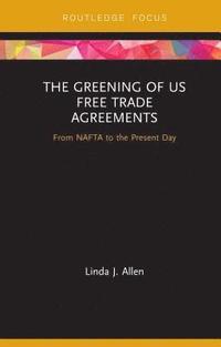 bokomslag The Greening of US Free Trade Agreements