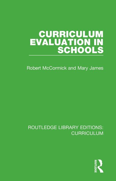 Robert McCormick, Mary James - Curriculum Evaluation in Schools, Häftad