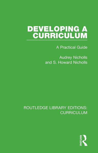 Audrey Nicholls, S. Howard Nicholls - Developing a Curriculum, Häftad