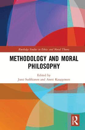 Jussi Suikkanen, Antti Kauppinen - Methodology and Moral Philosophy, Inbunden