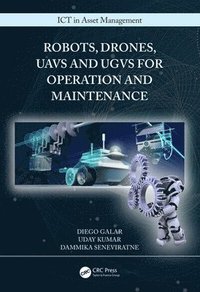 bokomslag Robots, Drones, UAVs and UGVs for Operation and Maintenance