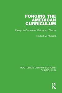 bokomslag Forging the American Curriculum