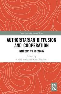 bokomslag Authoritarian Diffusion and Cooperation