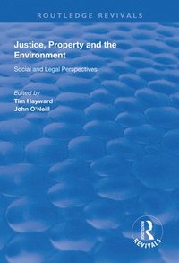 bokomslag Justice, Property and the Environment