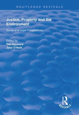 Justice, Property and the Environment 1
