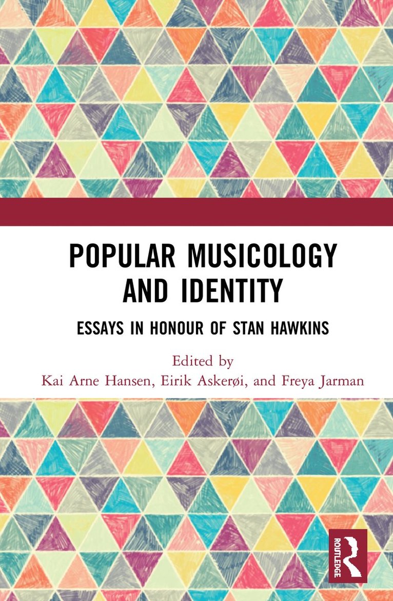 Kai Arne Hansen, Eirik Askerøi, Freya Jarman - Popular Musicology and Identity, Inbunden