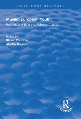 Steven Vertovec, Alistar Rogers - Muslim European Youth, Inbunden