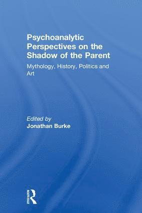 bokomslag Psychoanalytic Perspectives on the Shadow of the Parent