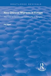 bokomslag New Chinese Migrants in Europe