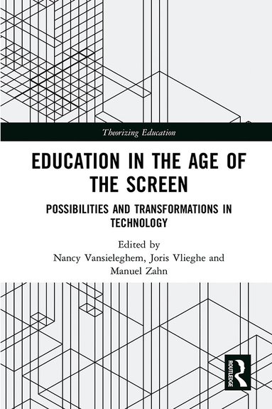 Nancy Vansieleghem, Joris Vlieghe, Manuel Zahn - Education in the Age of the Screen, Inbunden