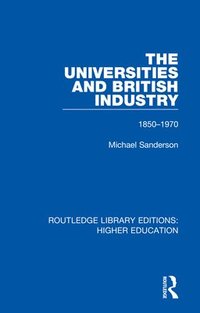 bokomslag The Universities and British Industry