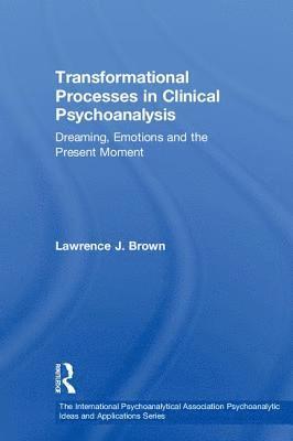 bokomslag Transformational Processes in Clinical Psychoanalysis