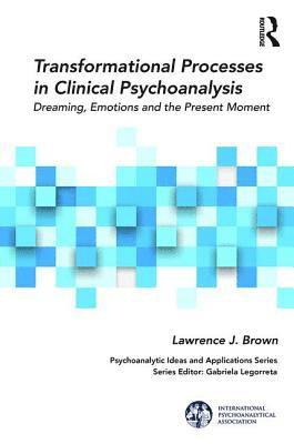 bokomslag Transformational Processes in Clinical Psychoanalysis