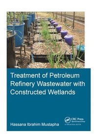 bokomslag Treatment of Petroleum Refinery Wastewater with Constructed Wetlands