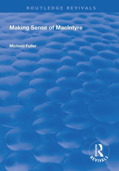 Michael Fuller - Making Sense of MacIntyre, Häftad