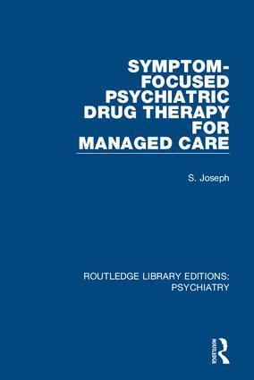 S. Joseph - Symptom-Focused Psychiatric Drug Therapy for Managed Care, Inbunden