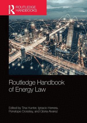 Tina Hunter, Ignacio Herrera, Penelope Crossley, Gloria Alvarez - Routledge Handbook of Energy Law, Inbunden