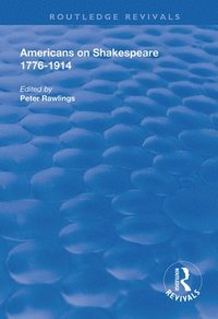 bokomslag Americans on Shakespeare, 1776-1914