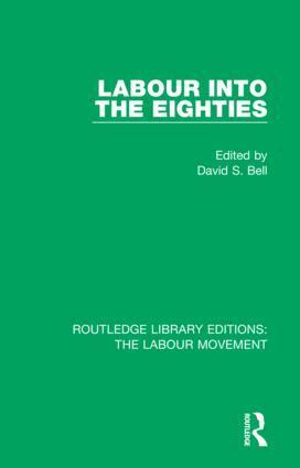 David S. Bell - Labour into the Eighties, Inbunden
