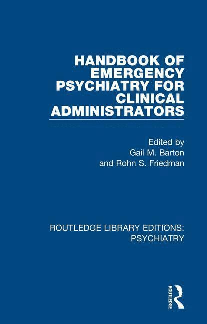 Handbook of Emergency Psychiatry for Clinical Administrators 1