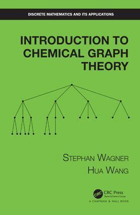 Stephan Wagner, Hua Wang - Introduction to Chemical Graph Theory, Inbunden