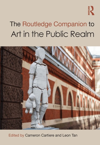 Cameron Cartiere, Leon Tan - Routledge Companion to Art in the Public Realm, Inbunden