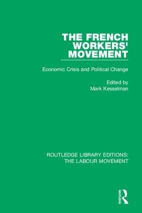Mark Kesselman - French Workers' Movement, Inbunden