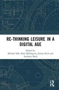 bokomslag Re-thinking Leisure in a Digital Age