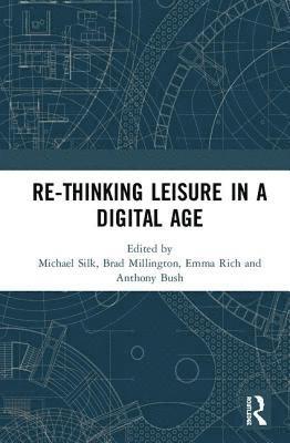 Re-thinking Leisure in a Digital Age 1