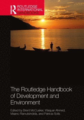 The Routledge Handbook of Development and Environment 1