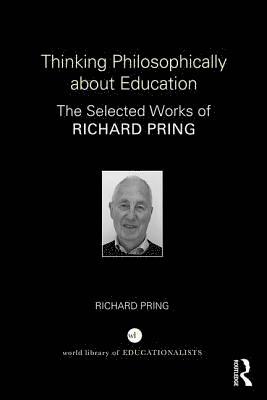 Richard Pring - Thinking Philosophically about Education, Inbunden