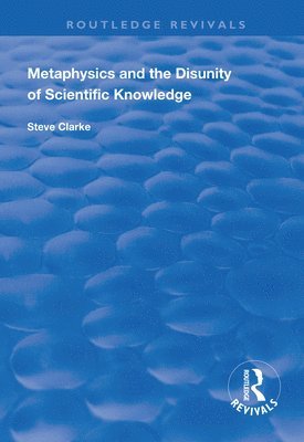 Metaphysics and the Disunity of Scientific Knowledge 1