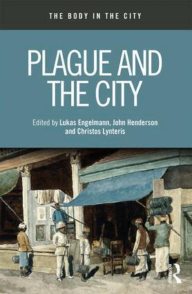 Lukas Engelmann, John Henderson, Christos Lynteris - Plague and the City, Häftad