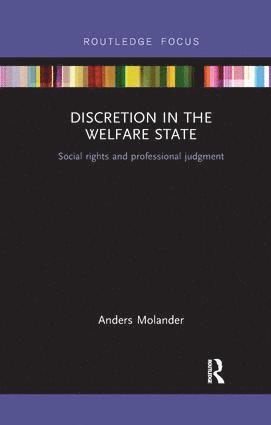 Anders Molander, Norway) Molander, Anders (Oslo Metropolitan University - Discretion in the Welfare State, Häftad